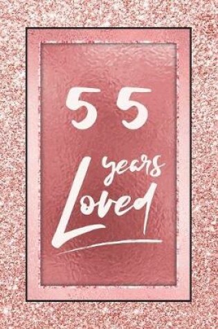 Cover of 55 Years Loved