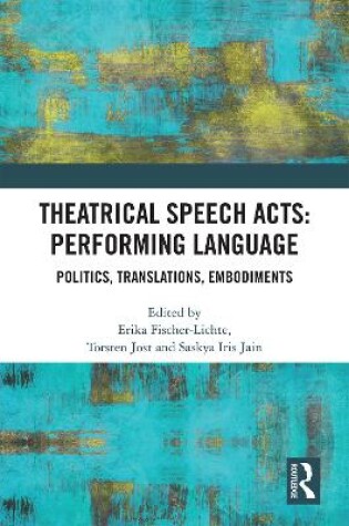 Cover of Theatrical Speech Acts: Performing Language