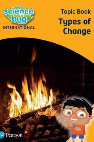 Cover of Science Bug: Types of change Topic Book