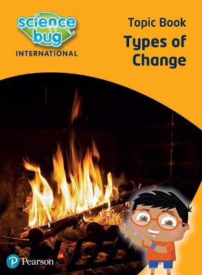 Cover of Science Bug: Types of change Topic Book