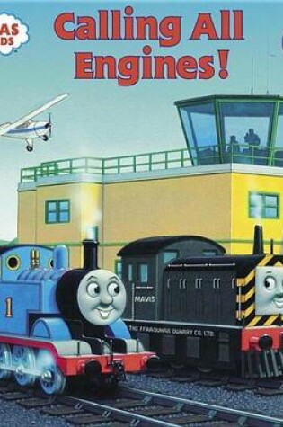 Cover of Thomas & Friends: Calling All Engines (Thomas & Friends)