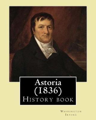 Book cover for Astoria (1836) By