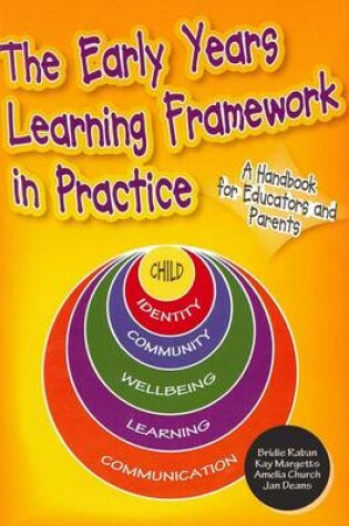 Cover of The Early Years Learning Framework in Practice