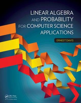 Book cover for Linear Algebra and Probability for Computer Science Applications