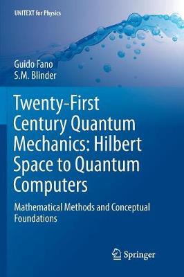 Book cover for Twenty-First Century Quantum Mechanics: Hilbert Space to Quantum Computers