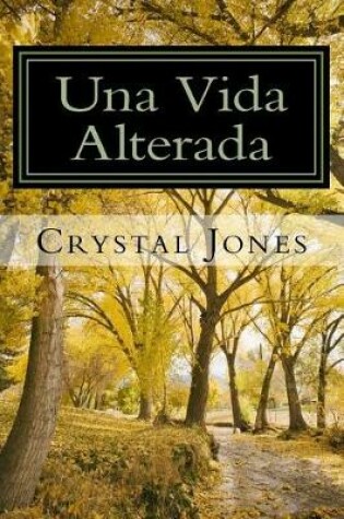 Cover of Una Vida Alterada