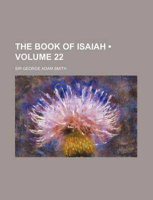 Book cover for The Book of Isaiah (Volume 22)