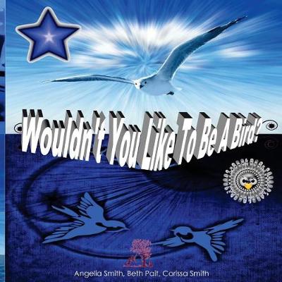 Book cover for Wouldn't You Like To Be A Bird?