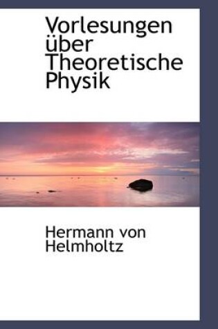 Cover of Vorlesungen Ber Theoretische Physik