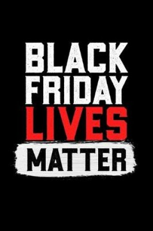 Cover of Black Friday Lives Matter