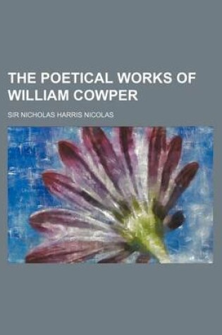 Cover of The Poetical Works of William Cowper (Volume 1)