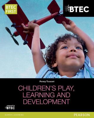 Book cover for BTEC Level 2 Firsts in Children's Play, Learning and Development Student Book