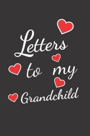 Cover of letters to my grandchild
