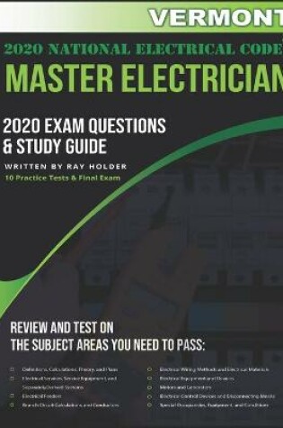 Cover of Vermont 2020 Master Electrician Exam Questions and Study Guide