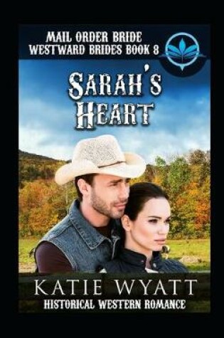 Cover of Mail Order Bride Sarah's Heart