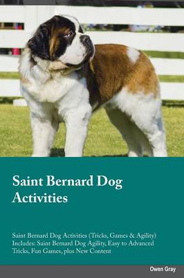 Book cover for Saint Bernard Dog Activities Saint Bernard Dog Activities (Tricks, Games & Agility) Includes