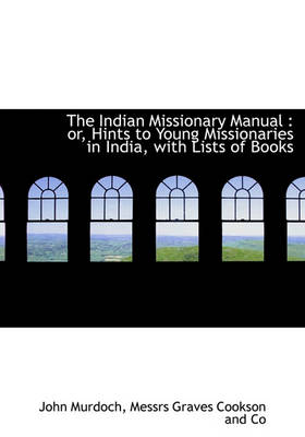 Book cover for The Indian Missionary Manual