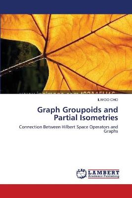 Book cover for Graph Groupoids and Partial Isometries