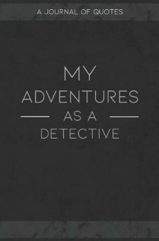 Cover of My Adventures As A Detective