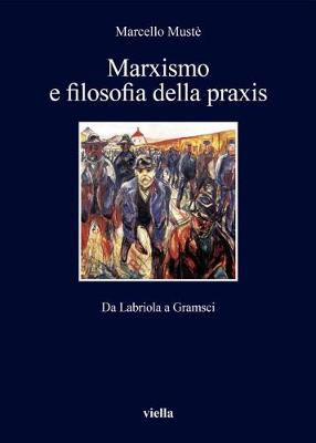 Cover of Marxismo E Filosofia Della Praxis