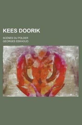 Cover of Kees Doorik; Scenes Du Polder