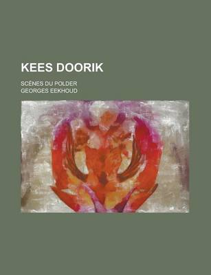 Book cover for Kees Doorik; Scenes Du Polder
