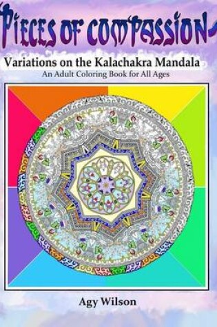 Cover of Pieces of Compassion?Variations of the Kalachakra Mandala