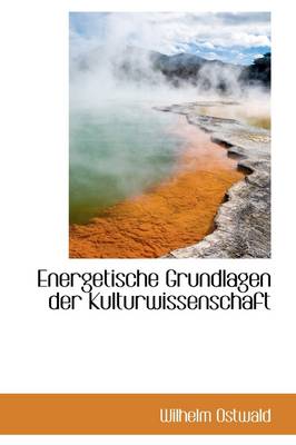 Book cover for Energetische Grundlagen Der Kulturwissenschaft