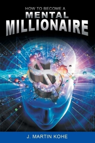 Cover of How to Become a Mental Millionaire