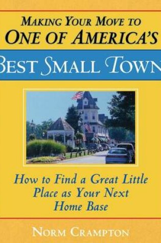 Cover of Making Your Move to One of America's Best Small Towns