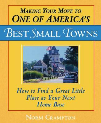 Book cover for Making Your Move to One of America's Best Small Towns