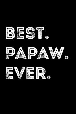 Book cover for Best. Papaw. Ever.