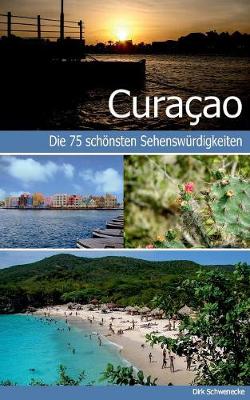 Book cover for Curacao - Reisefuhrer mit den 75 schoensten Sehenswurdigkeiten der traumhaften Karibikinsel