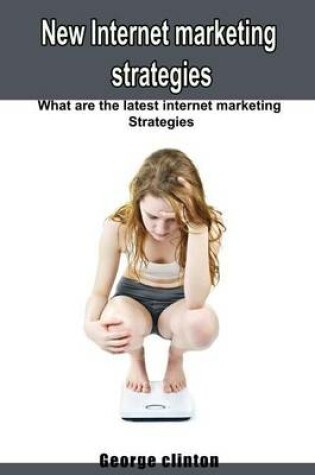 Cover of New Internet Marketing Strategies