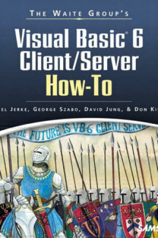 Cover of Waite Group's Visual Basic 6 Client/Server How-To