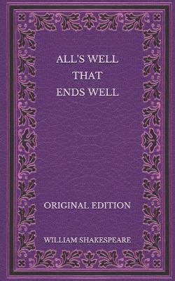 Book cover for All's Well That Ends Well - Original Edition