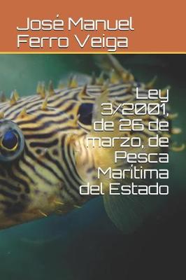 Book cover for Ley 3/2001, de 26 de Marzo, de Pesca Maritima del Estado