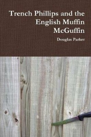 Cover of Trench Phillips and the English Muffin McGuffin