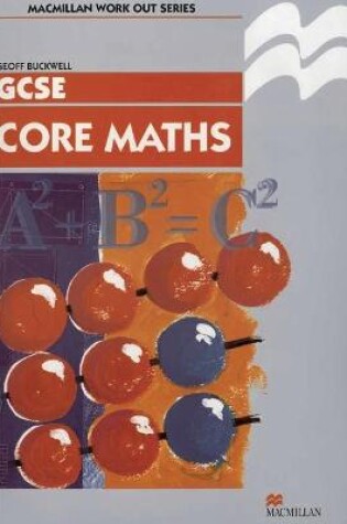 Cover of Work Out Core Mathematics GCSE/KS4