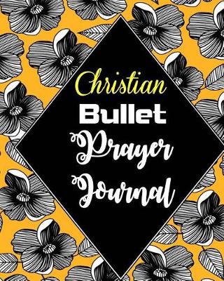 Book cover for Christian Bullet Prayer Journal