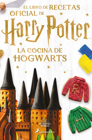 Cover of La cocina de Hogwarts / The Official Harry Potter Baking Book