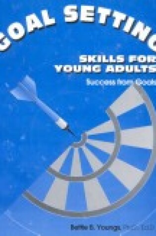 Cover of Goal Setting Skills for Young Adults