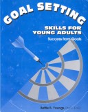 Book cover for Goal Setting Skills for Young Adults