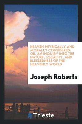 Book cover for Heaven Physically and Morally Considered