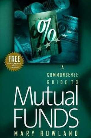 Cover of A Common Sense Guide to Mutual Funds