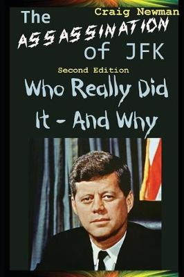 Book cover for The Assassination of JFK - Who Really Did It and Why