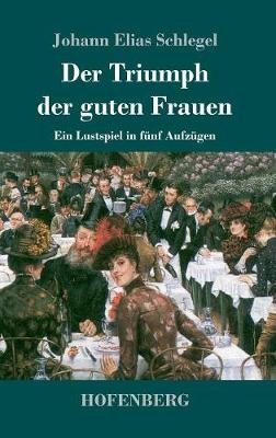 Book cover for Der Triumph der guten Frauen