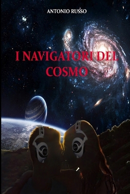 Book cover for I Navigatori del Cosmo