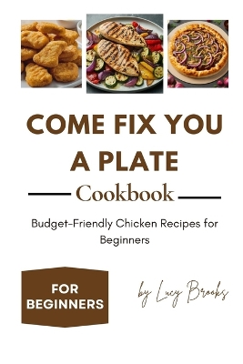 Book cover for Come Fix You a Plate Cookbook