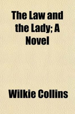 Cover of The Law and the Lady; A Novel